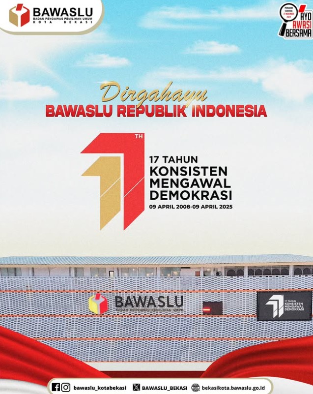 Selamat Hari Ulang Tahun Bawaslu Ke-17